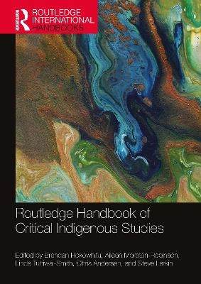 Routledge Handbook of Critical Indigenous Studies - 