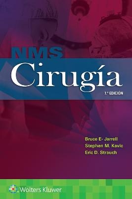 NMS Cirugía - Bruce Jarrell, Eric D. Strauch, Dr. Stephen M. Kavic