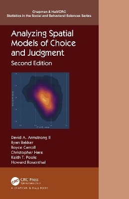 Analyzing Spatial Models of Choice and Judgment - David A. Armstrong, Ryan Bakker, Royce Carroll, Christopher Hare, Keith T. Poole