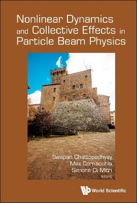 Nonlinear Dynamics And Collective Effects In Particle Beam Physics - Proceedings Of The International Committee On Future Accelerators Arcidosso Italy 2017 - 