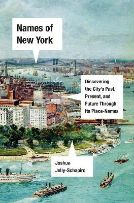 Names of New York - Joshua Jelly-Schapiro