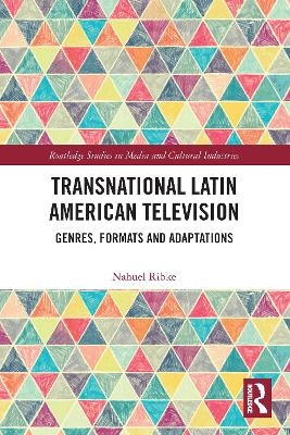 Transnational Latin American Television - Nahuel Ribke