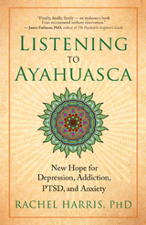 Listening to Ayahuasca -  PhD Rachel Harris