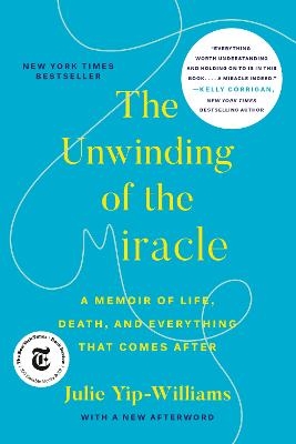 The Unwinding of the Miracle - Julie Yip-Williams