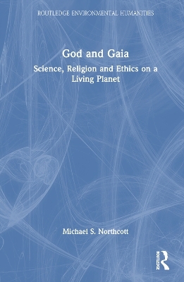 God and Gaia - Michael S Northcott