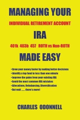 Managing Your Ira Made Easy - Charles ODonnell