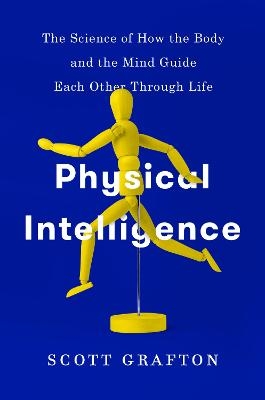 Physical Intelligence - Scott Grafton