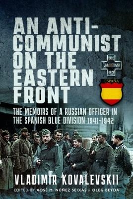 An Anti-Communist on the Eastern Front - Vladimir Kovalevski