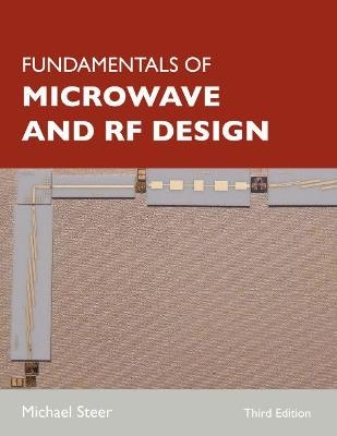 Fundamentals of Microwave and RF Design - Michael Steer