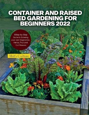 Container and Raised Bed Gardening for Beginners 2022 -  8bit's Culture