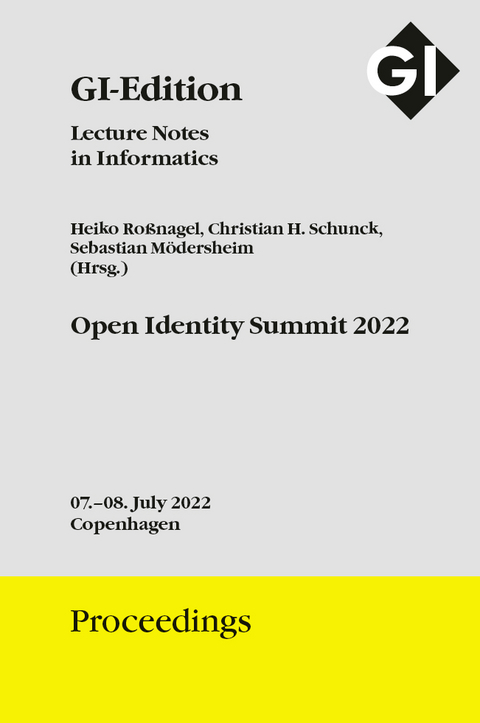 GI Edition Proceedings Band 325 "Open Identity Summit 2022" - 