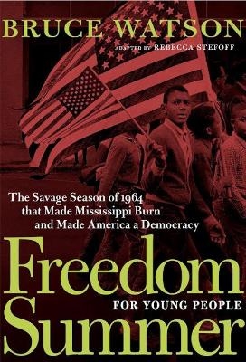 Freedom Summer For Young People - Bruce Watson