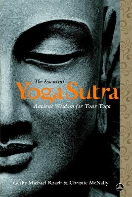 The Essential Yoga Sutra - Geshe Michael Roach, Lama Christie McNally