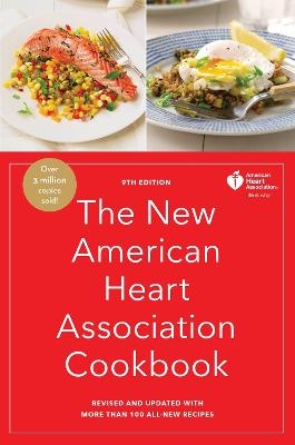 The New American Heart Association Cookbook, 9th Edition -  American Heart Association