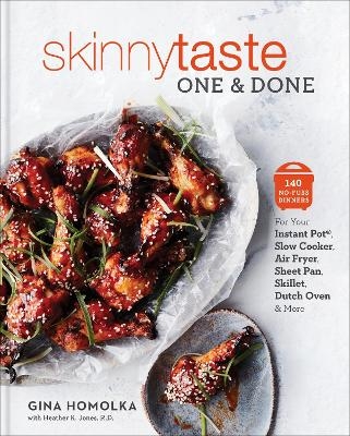 Skinnytaste One and Done - Gina Homolka, Heather K. Jones