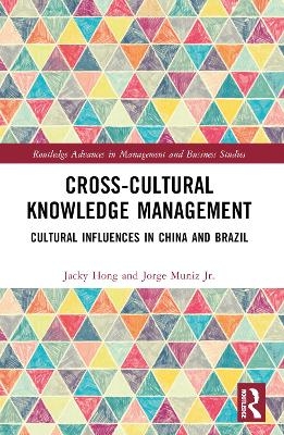 Cross-cultural Knowledge Management - Jacky Hong, Jorge Muniz Jr.