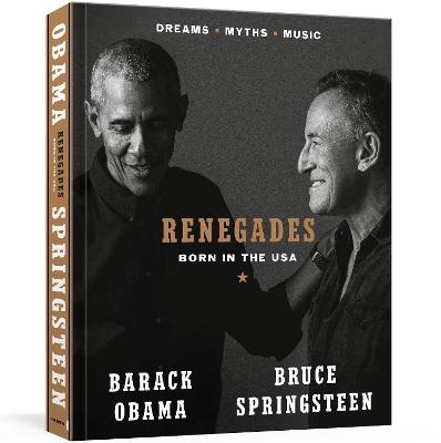 Renegades - Barack Obama, Bruce Springsteen