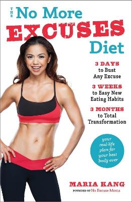 The No More Excuses Diet - Maria Kang