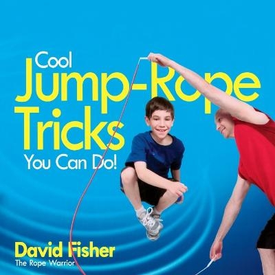 Cool Jump-Rope Tricks You Can Do! - Professor Emeritus David Fisher