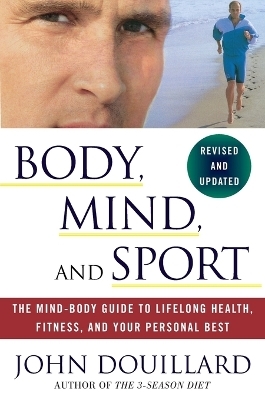 Body, Mind, and Sport - John Douillard