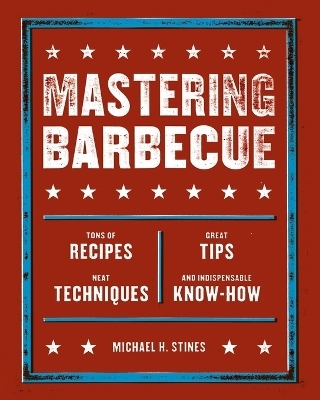 Mastering Barbecue - Michael H. Stines