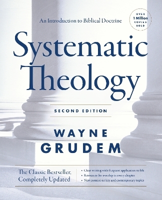 Systematic Theology, Second Edition - Wayne A. Grudem