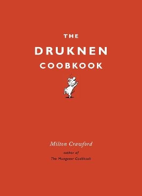 The Drunken Cookbook - Milton Crawford