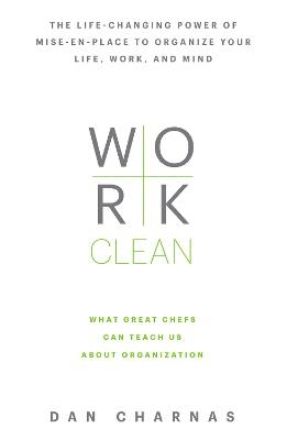 Work Clean - Dan Charnas