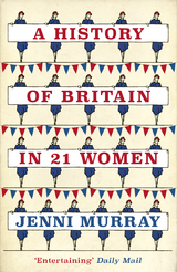 History of Britain in 21 Women -  Jenni Murray