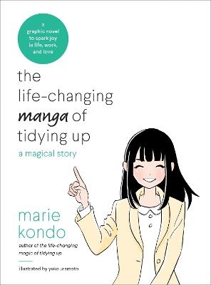 The Life-Changing Manga of Tidying Up - Marie Kondo