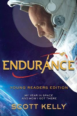 Endurance, Young Readers Edition - Scott Kelly