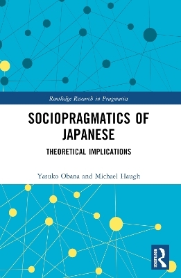 Sociopragmatics of Japanese - Yasuko Obana, Michael Haugh