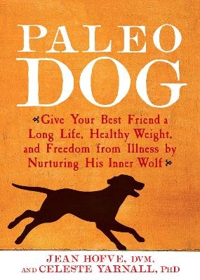 Paleo Dog - Jean Hofve, Celeste Yarnall