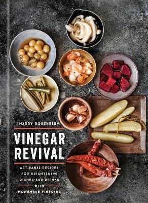 Vinegar Revival Cookbook - Harry Rosenblum