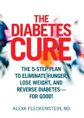 The Diabetes Cure - Alexa Fleckenstein