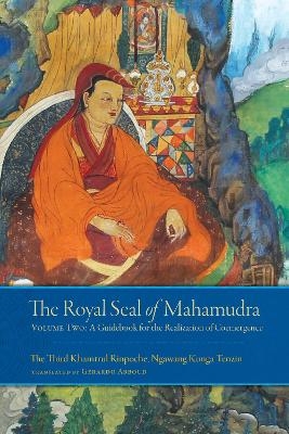 The Royal Seal of Mahamudra, Volume Two - Rinpoche Khamtrul, Gerardo Abboud