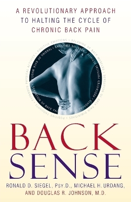 Back Sense - Dr. Ronald D. Siegel, Michael Urdang, Dr. Douglas R. Johnson