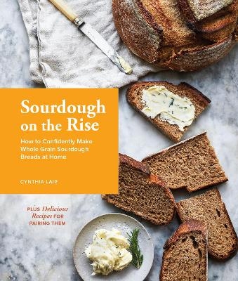 Sourdough on the Rise - Cynthia Lair