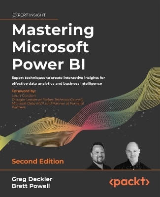 Mastering Microsoft Power BI - Greg Deckler, Brett Powell, Leon Gordon