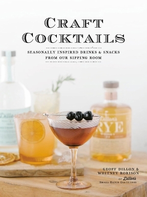 Craft Cocktails - Geoff Dillon, Whitney Rorison