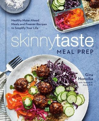 Skinnytaste Meal Prep - Gina Homolka