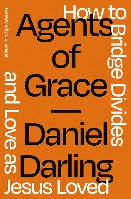 Agents of Grace - Daniel Darling