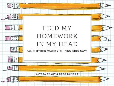 I Did My Homework in My Head - Alyssa Cowit, Greg Dunbar