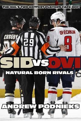 Sid vs. Ovi - Andrew Podnieks