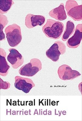 Natural Killer - Harriet Alida Lye