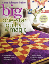 Big One Star Quilts By Magic -  Nancy Johnson-Srebro