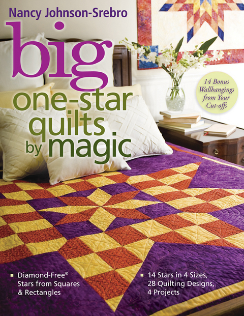 Big One Star Quilts By Magic -  Nancy Johnson-Srebro