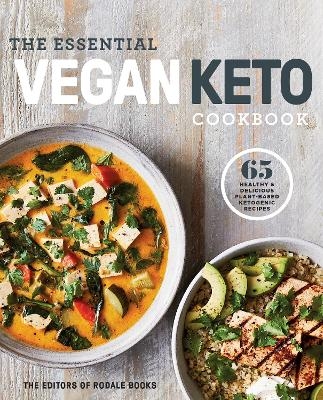 The Essential Vegan Keto Cookbook -  Editors of Rodale Books