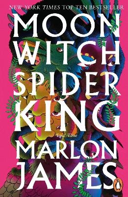 Moon Witch, Spider King - Marlon James