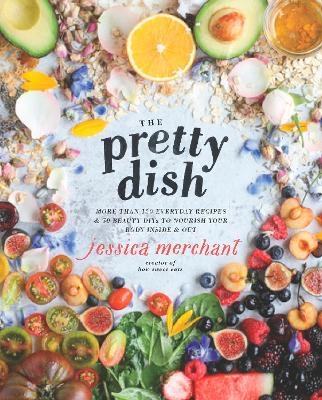 The Pretty Dish - Jessica Merchant